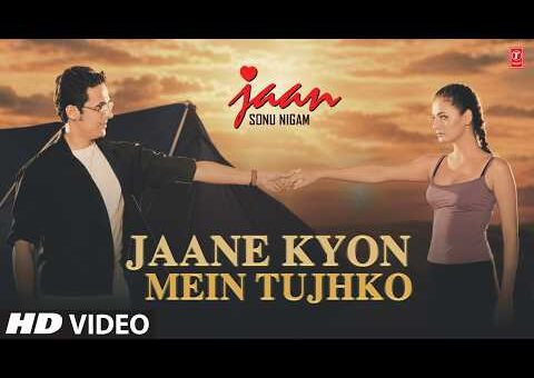 Jaan: Jaane Kyon Mein Tujhko (Song) | Sonu Nigam | Nikhil-Vinay | Best Of Sonu Nigam | Faaiz Anwar