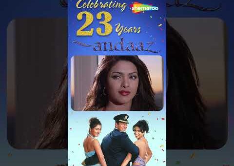 23 Years of Andaaz | Akshay Kumar, Priyanka Chopra, Lara Dutta