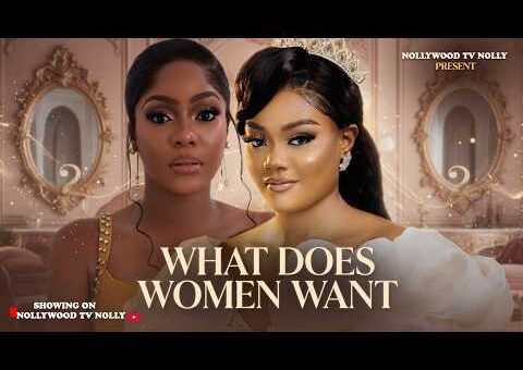 What Does Women Want | Ego Nwosu, Chinenye Ulaegbu | Full 2026 New Nigerian Movie