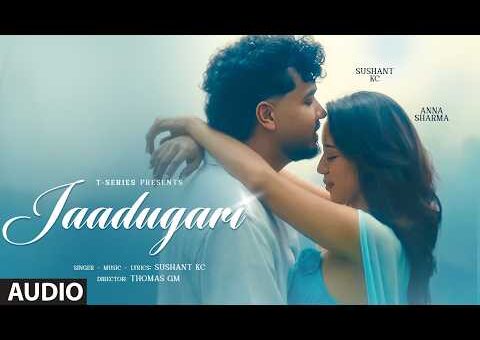JAADUGARI (Full Audio): Sushant KC | Anna Sharma | Latest Hindi Song | T-Series