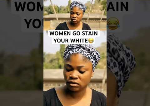 WOMEN GO STAIN YOUR WHITE😂 #movie #usa #us #usashorts #uk #canada #uae #yoruba #gbaradatv #viral