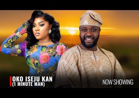 OKO ISEJU KAN (1 MINUTE MAN) – Yoruba Movie 2026 Drama – Femi Adebayo, Oyindamola Sanni