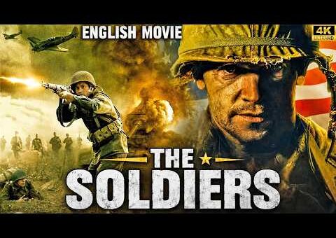 THE SOLDIERS – Hollywood Action Movie In English | 4k Full Movie | Superhit Action War Movie