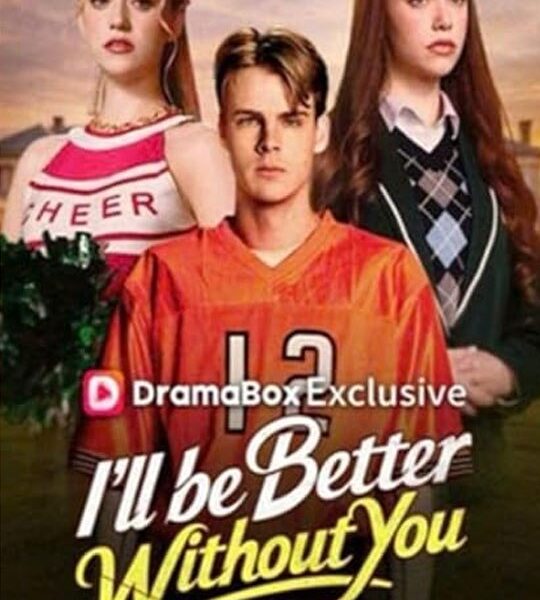 I’ll Be Better Without You [ NEW MOVIE RELEASES ] ⭐🍉💚FULL MOVIES ENGLISH SUB (2026)