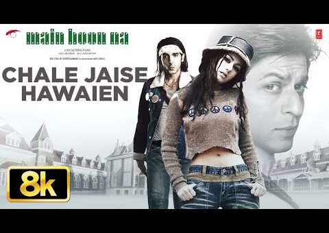 Chale Jaise Hawaien 8K Full Song | Amrita Rao | Shah Rukh Khan | Main Hoon Na | Zayed Khan