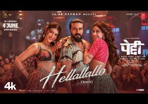 PEDDI: Hellallallo (Song) Hindi | Ram Charan| Buchi Babu| Shruthi Haasan| Janhvi Kapoor| AR Rahman