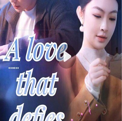 A Love That Defies Time – Chinese Drama – English Sub