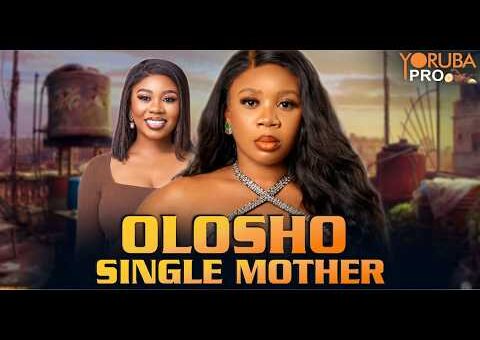OLOSHO SINGLE MOTHER Latest Yoruba Movie 2026 | Odunlade Adekola | Yinka Solomon | Joseph Momodu