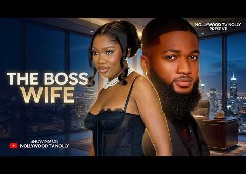 The Boss Wife | Chinenye Nnebe, Nana Yaw Boamah Addae | Full 2026 Latest New Nigerian Movie