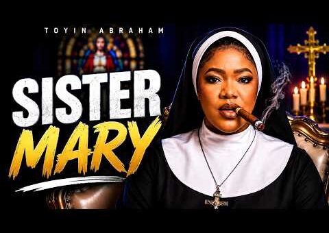 SISTER MARY – Latest Yoruba Movie 2026 Starring TOYIN ABRAHAM | NIYI JOHNSON | JOKE JIGAN