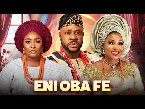 ENI OBA FE – Latest Yoruba Movie 2026 Starring ODUNLADE ADEKOLA | RONKE ODUSANYA | JUMOKE ODETOLA