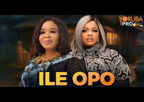 ILE OPO Latest Yoruba Movie 2026 |Femi Adebayo |Bimbo Oshin |Dayo Amusa |Oga Bello