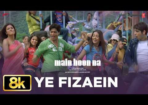 Ye Fizaein 8K Full Song | Shah Rukh Khan | Main Hoon Na | Zayed Khan, Sushmita Sen, Amrita Rao