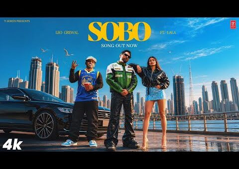 SOBO (Official Video) | @leogrewal feat. Lala | Golden Era – The High Life | T-Series