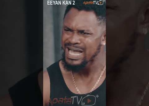Eeyan Kan 2 Yoruba Movie 2026 Official Trailer Showing Tomorrow On ApataTV+