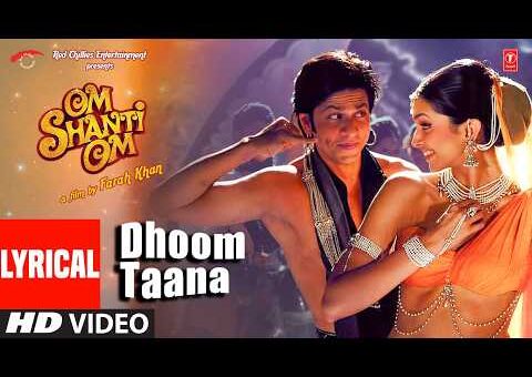 Dhoom Taana (Lyrical Video Song) | Shah Rukh Khan, Deepika Padukone | Om Shanti Om | Vishal-Sheykhar