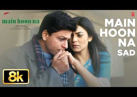 Main Hoon Na – Sad Version 8K Full Song | Shah Rukh Khan | Abhijeet | Anu Malik | Javed Akhtar