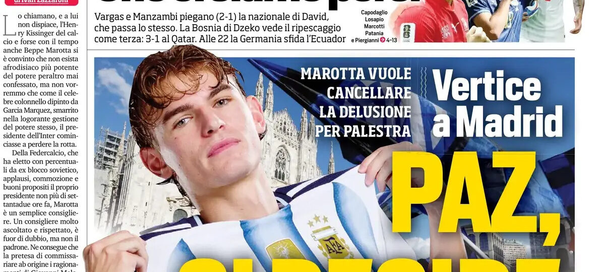 Today’s Papers: Italy require Maldini, Paz decision coming, Roma say no to 100m