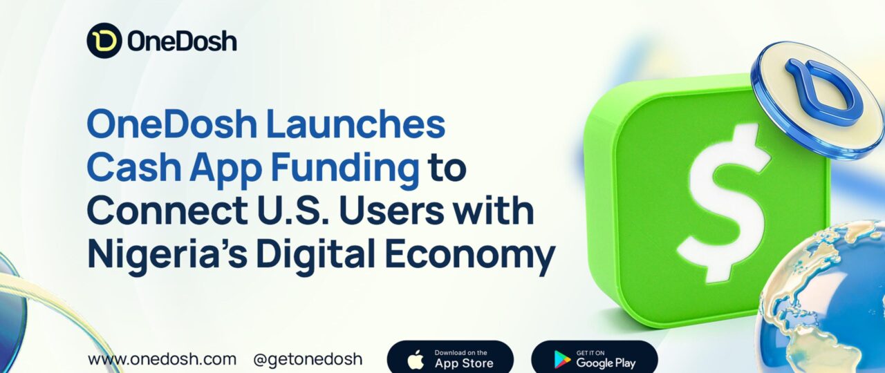 OneDosh Launches Cash App Funding to Connect U.S Users With Nigeria’s Digital Economy