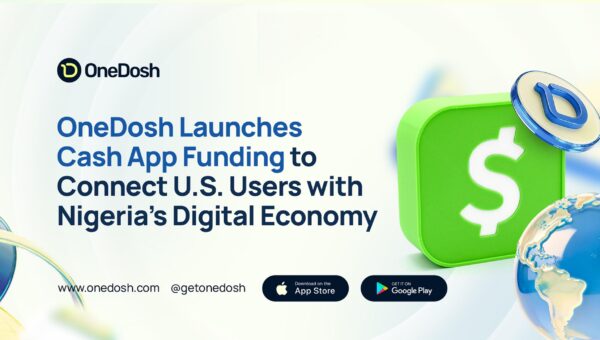 OneDosh Launches Cash App Funding to Connect U.S Users With Nigeria’s Digital Economy