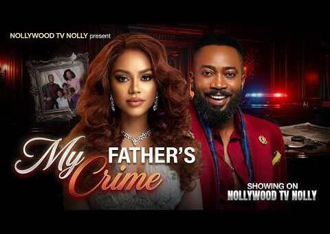My Father’s Crime | Fredrick Leonard, Nadia Buari | Full 2026 Latest New Nigerian Movie