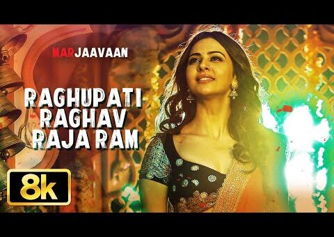 Raghupati Raghav Raja Ram – 8K Video | Marjaavaan | Riteish D,Sidharth M,Tara S | Palak M,Tanishk B