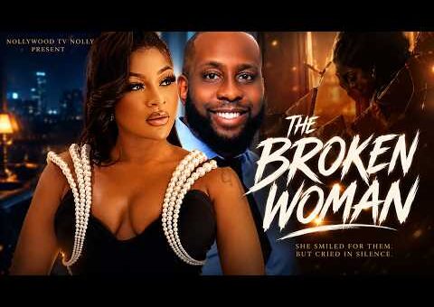 The Broken Woman | Destiny Etiko, Ray Emodi | Full 2026 Latest New Nigerian Movie