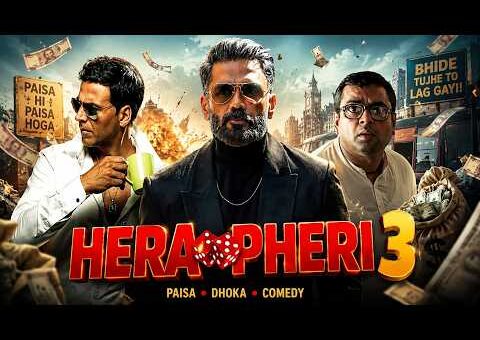Hera Pheri 3 Full Movie HD | Akshay Kumar, Suniel Shetty, Paresh Rawal | Ultimate Comedy Blockbuster