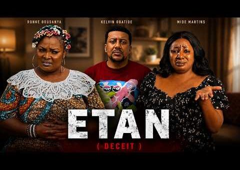 ETAN – Latest Yoruba Movie 2026 Starring RONKE ODUSANYA | KELVIN OBATIDE | MIDE MARTINS