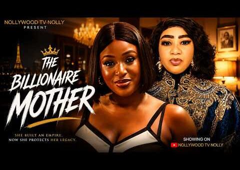 The Billionaire Mother | Chinonso Arubayi, Ola Daniel | Full 2026 Latest New Nigerian Movie