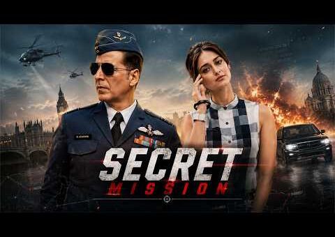 Secret Mission (2026) Full Movie Hindi Dubbed | Akshay Kumar | High-Stakes Spy Action Thriller | HD