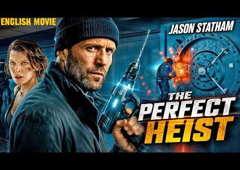 THE PERFECT HEIST – Jason Statham Best Movies | Non-Stop Action Thriller Movie | English Full Movie