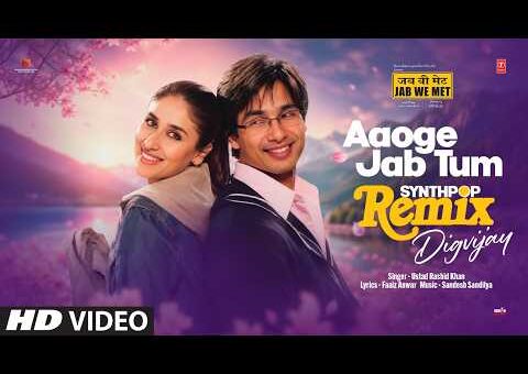 Aaoge Jab Tum Synthpop Remix | Shahid Kapoor | Kareena Kapoor Khan | Jab We Met | Digvijay