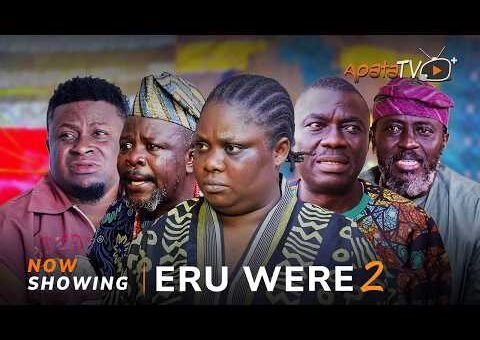 Eru Were 2 Yoruba Movie 2026 Drama | Tosin Olaniyan, Malvin Tokunbo, Kunle Omisore, Soliu Gbolagade
