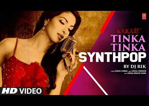 Karam: Tinka Tinka (Synthpop) | Priyanka Chopra | Vishal-Shekhar | John Abraham | DJ Rik