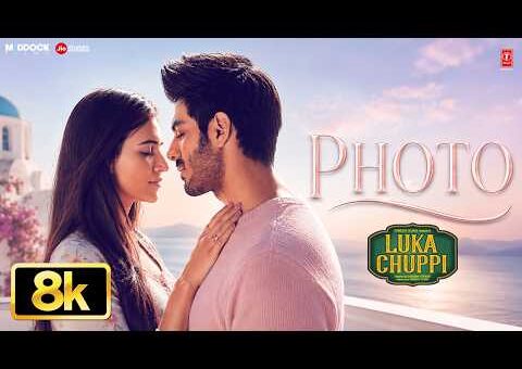 Photo 8K Video | Luka Chuppi | Kartik Aaryan, Kriti Sanon | Karan S | Goldboy | Tanishk | Nirmaan