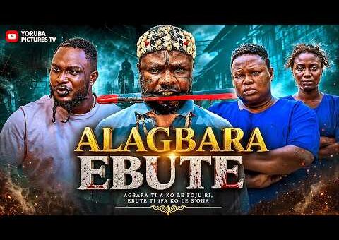 ALAGBARA EBUTE | LATEST NIGERIAN YORUBA FULL MOVIES 2026 | IBRAHIM YEKINI, KEMI APESIN, KIKI BAKARE