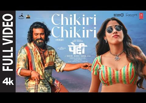 PEDDI: Chikiri Chikiri (Full Video) (Hindi) | Ram Charan | Janhvi Kapoor | AR Rahman | Mohit Chauhan