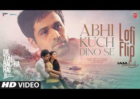 Abhi Kuch Dino Se Lofi Flip | Ajay Devgn, Emraan Hashmi | Dil Toh Baccha Hai Ji | IAMPRATHEEK