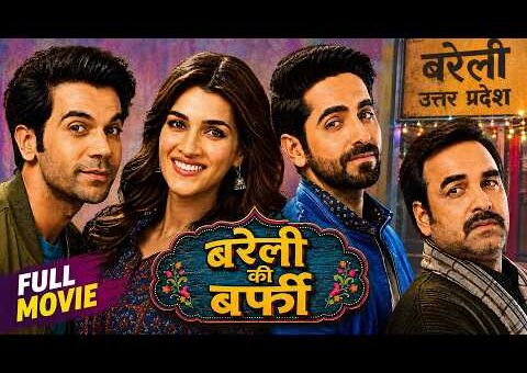 Bareilly Ki Barfi Hindi Full Movie 4K | बरेली की बर्फी | Rajkummar Rao | Kriti Sanon | Ayushmann K