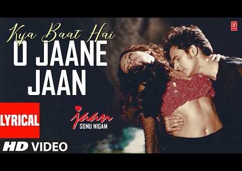 Jaan: Kya Baat Hai O Jaane Jaan (Lyrical Video) | Sonu Nigam | Dia Mirza | Nikhil-Vinay| Faaiz Anwar