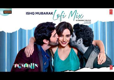 Ishq Mubarak Lofi Mix | Arijit Singh | Tum Bin 2 | Ankit Tiwari | DJ Gaurav | VDJ Fly