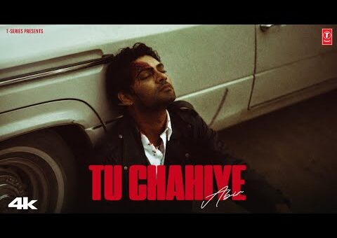 TU CHAHIYE (Official Music Video): ABIR | T-SERIES