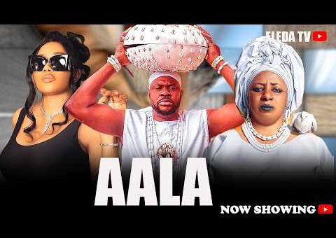 AALA – Latest Yoruba Movie 2026 Drama; Odunlade Adekola, Abeni Agbon, Owolabi Ajasa