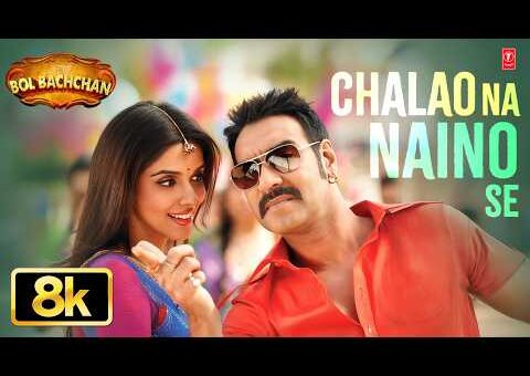 Chalao Na Naino Se – 8K Video | Bol Bachchan | Ajay Devgn, Asin | Himesh Reshammiya, Shreya Ghoshal
