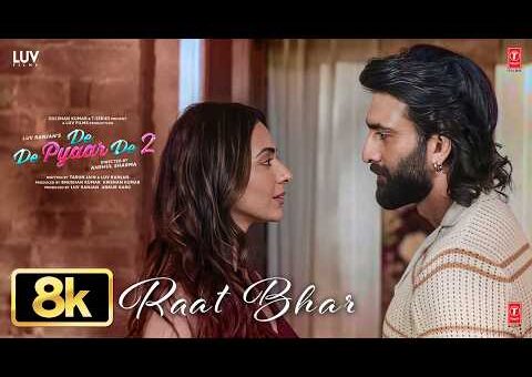 Raat Bhar – 8K Video | De De Pyaar De 2 | Ajay, Rakul, Meezaan | Payal-Aditya D, Aditya R, Kumaar