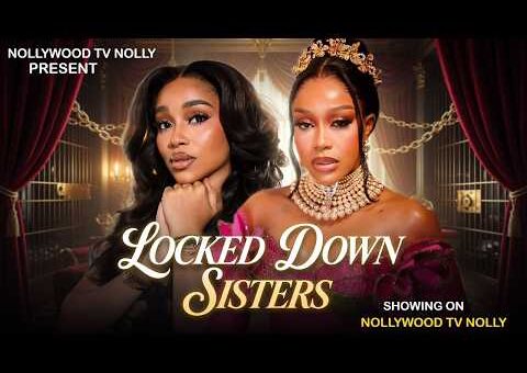 Locked Down Sister | Uche Montana, Onyii Alex | Full 2026 Latest New Nigerian Movie