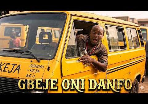 GBEJE ONI DANFO | FEMI ADEBAYO | MUYIWA ADEMOLA | OPEYEMI AYEOLA | LATEST 2026 NEW YORUBA MOVIES