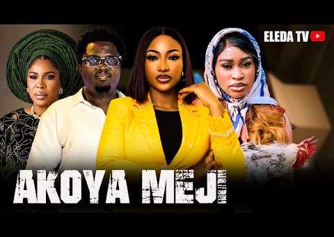 AKOYA MEJI – Latest Yoruba Movie 2026 Drama; Muyiwa Ademola, Debbie Shokoya, Wale Akorede