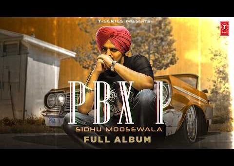 PBX 1 (Full Album): Sidhu Moose Wala | Latest Punjabi Songs | The Best of Sidhu Moose Wala